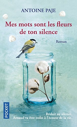 [OCC000344] Mes mots sont les fleurs de ton silence - Antoine Paje (Poche) - Livre d'occasion
