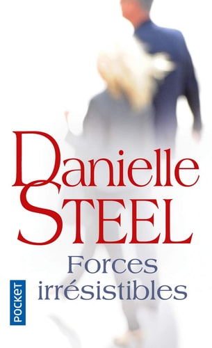 Forces irrésistibles - Danielle Steel (Poche)