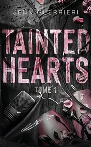 Tainted Hearts Tome 1 - Jenn Guerrieri (Poche)