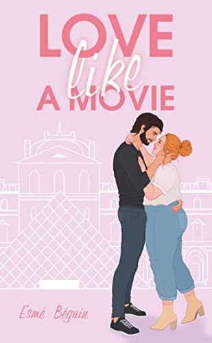 Love like a movie - Esmé Béguin (Poche)