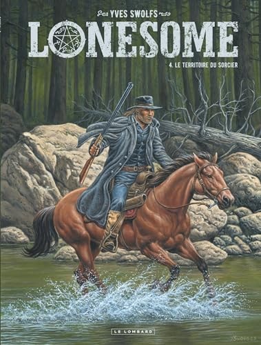 Lonesome - Le territoire du sorcier - Yves Swolfs