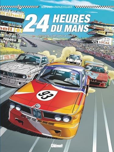 24 heures du Mans - 1975-1978 : L'art dans la course - Denis Bernard