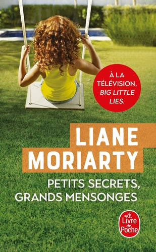 Petits secrets, grands mensonges - Liane Moriarty (Poche)