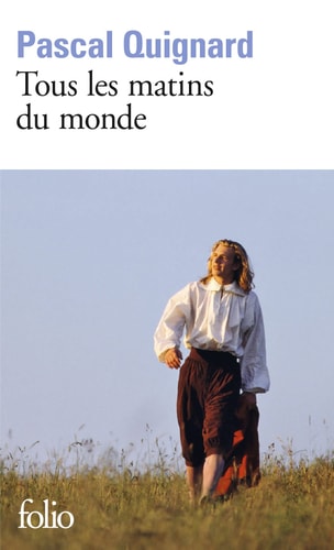 Tous Les Matins Du Monde (Folio) (French Edition) - Pascal Quignard (Poche)