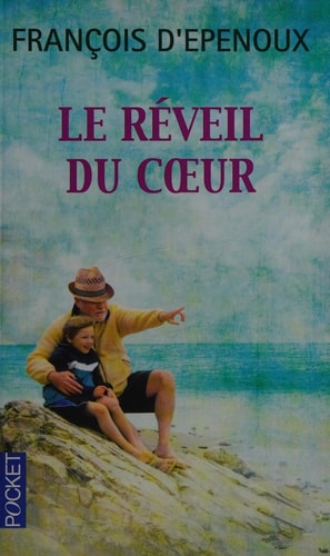 Le réveil du coeur - François d' Epenoux (Poche)
