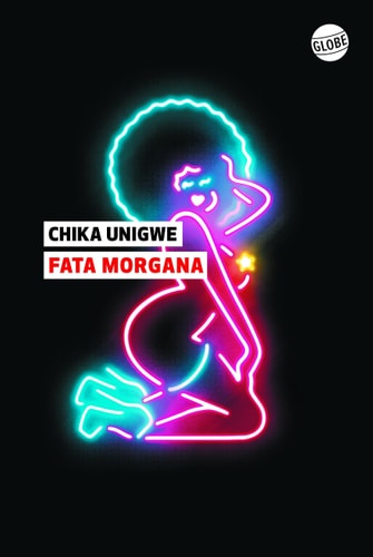 Fata Morgana - Chika Unigwe (Grand format)