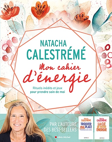 Mon cahier d'énergie Rituels inédits et jeux pour prendre soin de moi - Natacha Calestrémé (Poche) - Livre d'occasion