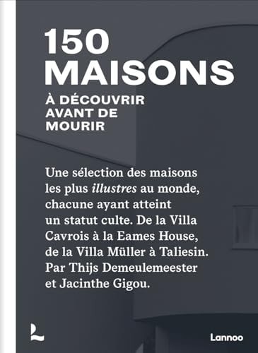 [OCC000710] 150 maisons à découvrir avant de mourir - Jacinthe Gigou, Thijs Demeulemeester (Relié)