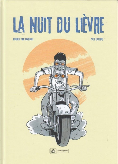 La nuit du lièvre - Georges Van Linthout - édition collector - Editions Le Chainon Manquant