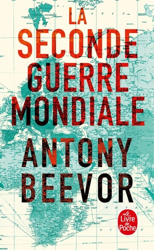 La Seconde Guerre Mondiale - Antony Beevor (Poche)