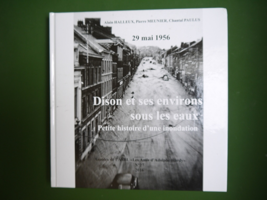[OCC000733] Dison et ses environs sous les eaux - Petit histoire d'une inondation - 29 mai 1956 - Halleux & Meunier & Paulus - Livre d'occasion