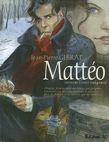 Mattéo: Première époque (1914-1915) (1) - Jean-Pierre Gibrat - Livre d'occasion