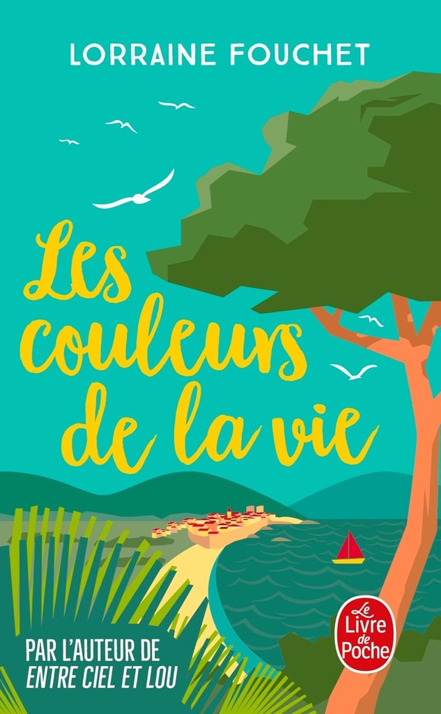 Les couleurs de la vie - Lorraine Fouchet