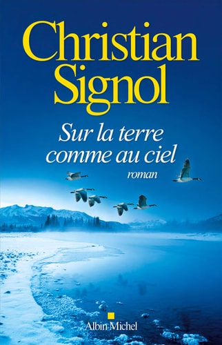 Sur la Terre comme au ciel roman - Christian Signol (Grand format) - Livre d'occasion