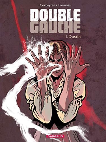 Double gauche Dustin - Eric Corbeyran, Gil Formosa