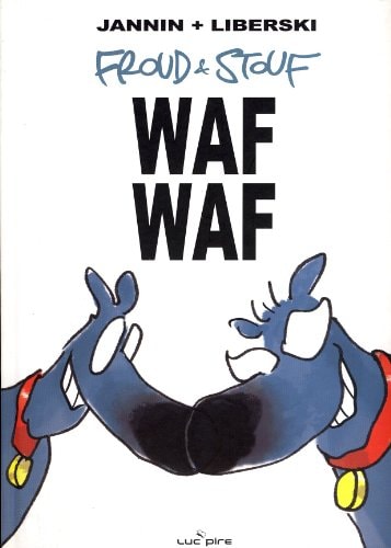 Waf waf - Frédéric Jannin, Stefan Liberski