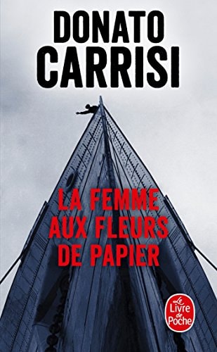 La femme aux fleurs de papier - Donato Carrisi (Poche)
